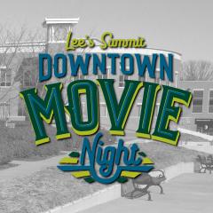 Lee's Summit Downtown Movie Night