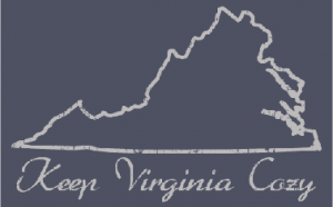 We love to Keep Virginia Cozy!